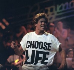 Choose Life George Michael