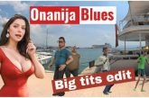 Onanija Blues, Big tits edit – Kapetan Bačvica